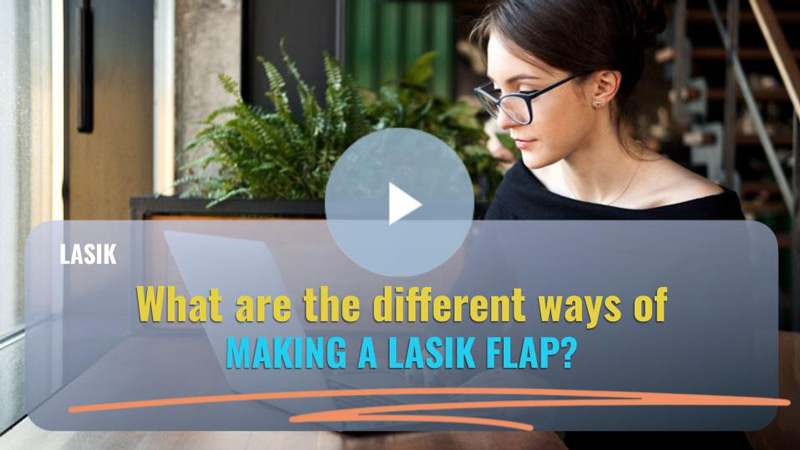 What are the different ways of MAKING A LASIK FLAP Dr Anton van Heerden eye laser specialist melbourne
